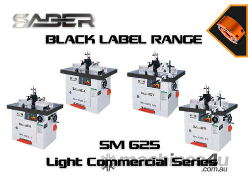 Saber Black Label Spindle Moulder 625 Light Commercial Series