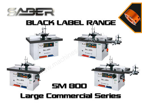 Saber Black Label Spindle Moulder 800 Large Commercial Series
