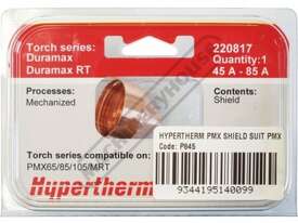 Hypertherm 45-85A Shield 220817 Suits Mechanized Powermax 45XP/65/85 (Pack of 1) - picture1' - Click to enlarge